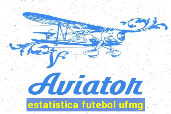 estatistica futebol ufmg